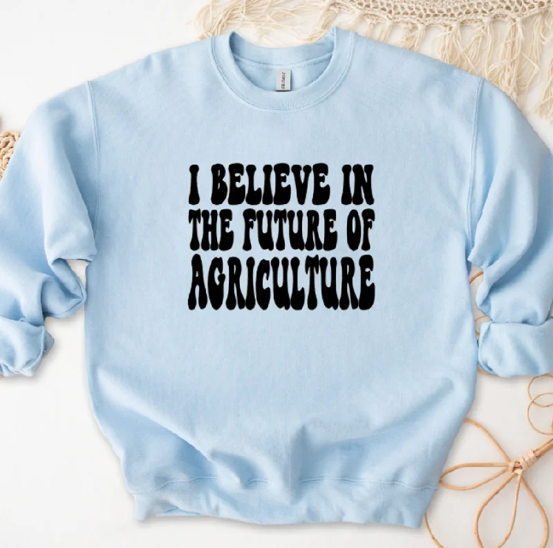 Groovy I Believe In The Future Of Agriculture BLACK INK Crewneck (S-3XL) - Multiple Colors!