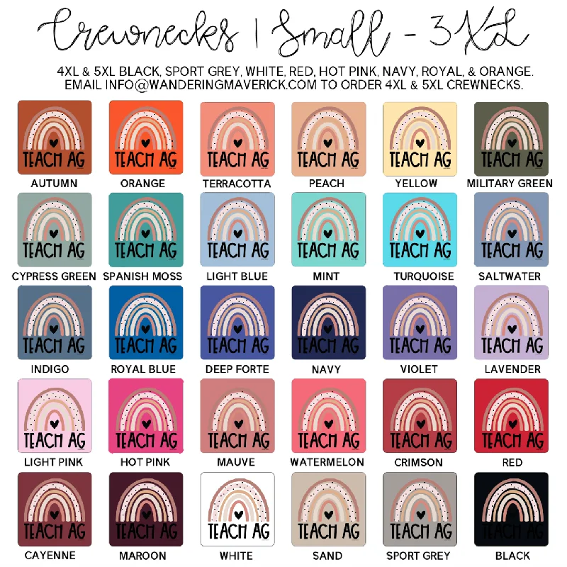 Rainbow Teach Ag Crewneck (S-3XL) - Multiple Colors!